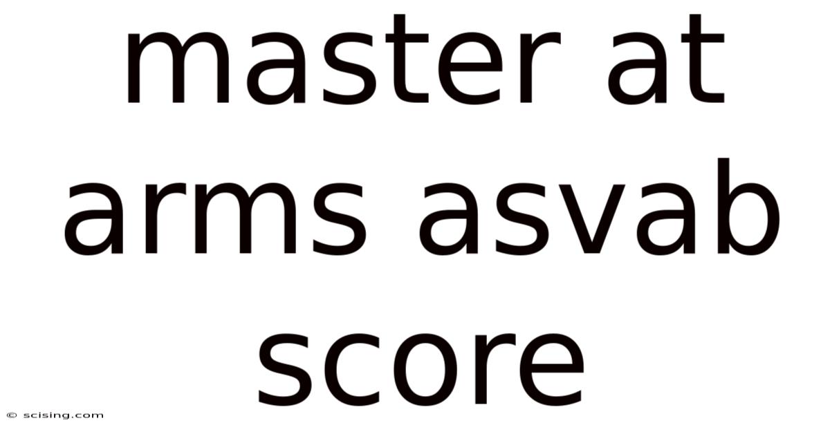 Master At Arms Asvab Score