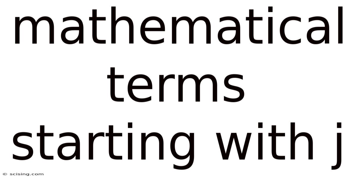 Mathematical Terms Starting With J