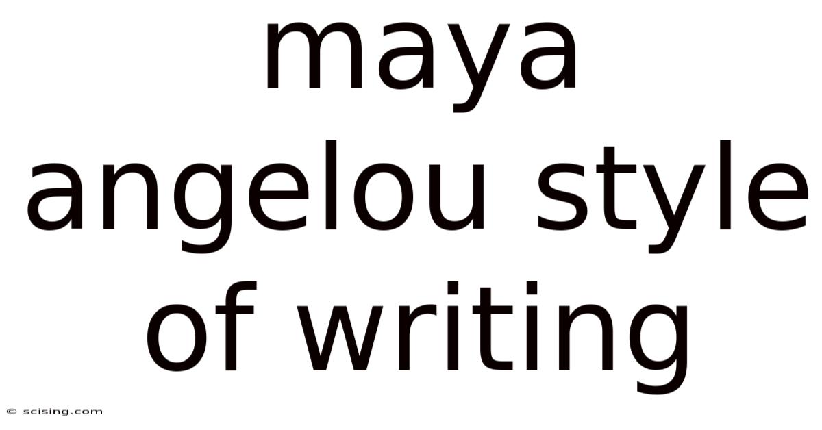 Maya Angelou Style Of Writing