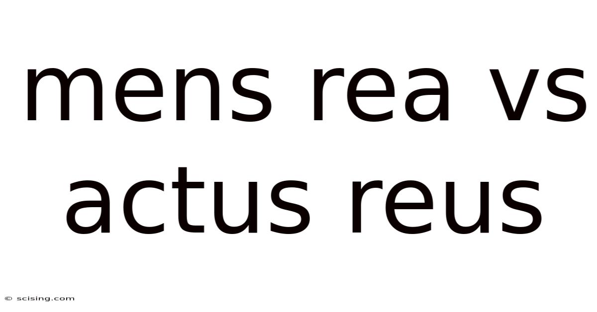 Mens Rea Vs Actus Reus