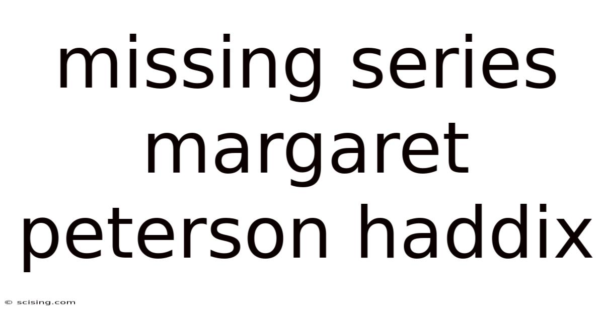 Missing Series Margaret Peterson Haddix