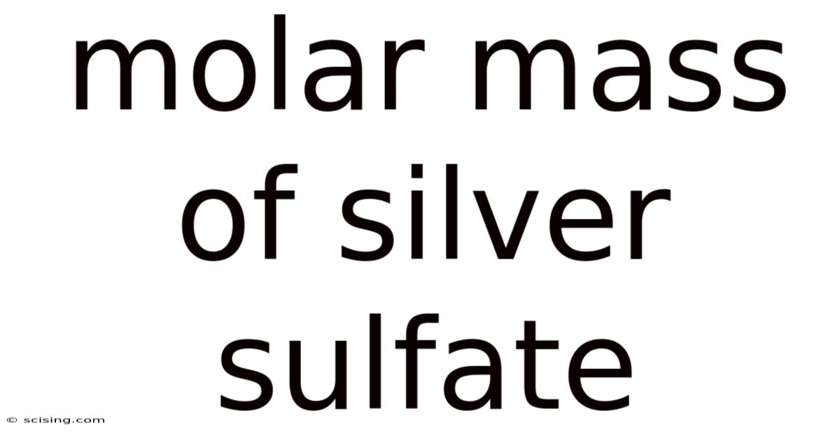 Molar Mass Of Silver Sulfate