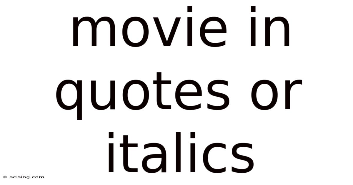 Movie In Quotes Or Italics