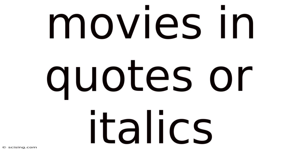 Movies In Quotes Or Italics