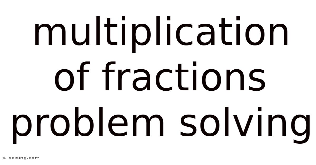 Multiplication Of Fractions Problem Solving