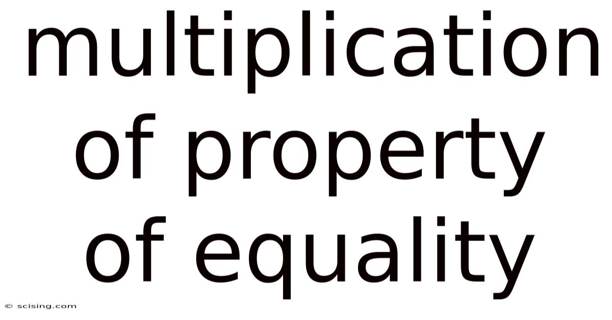 Multiplication Of Property Of Equality