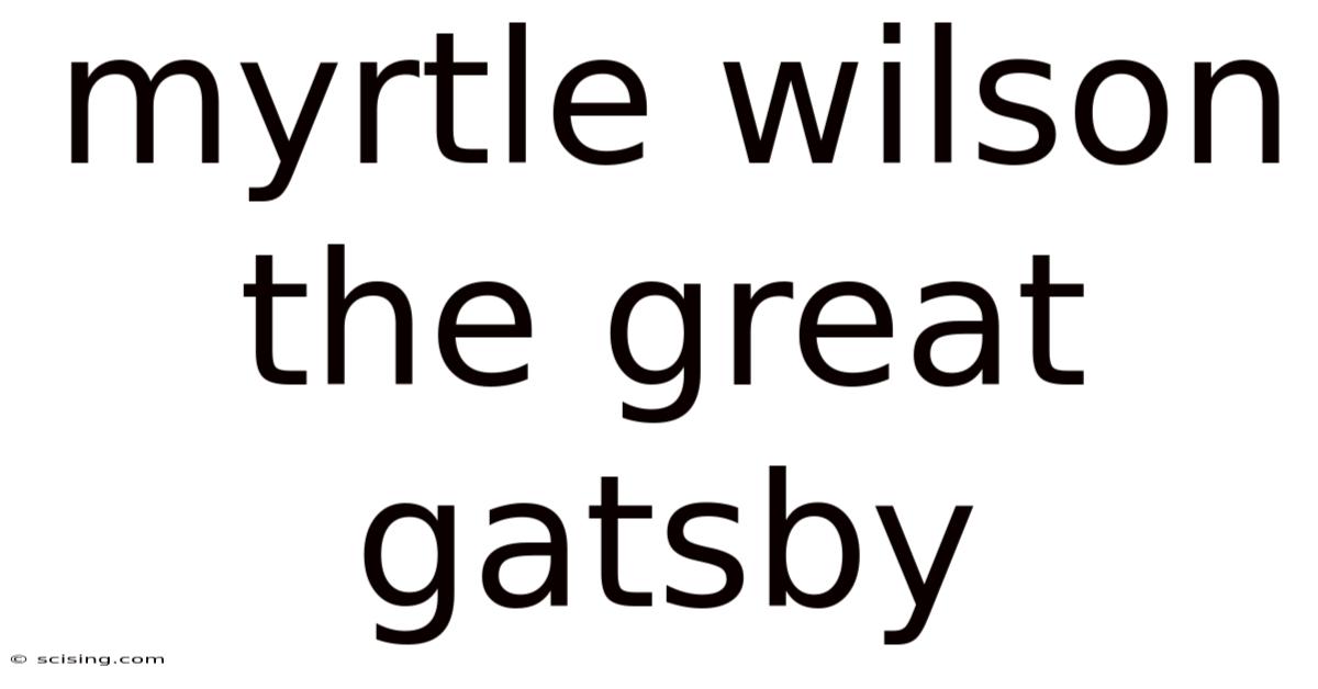 Myrtle Wilson The Great Gatsby