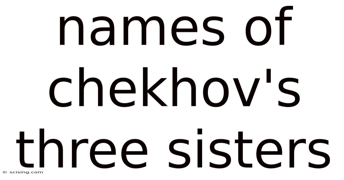 Names Of Chekhov's Three Sisters