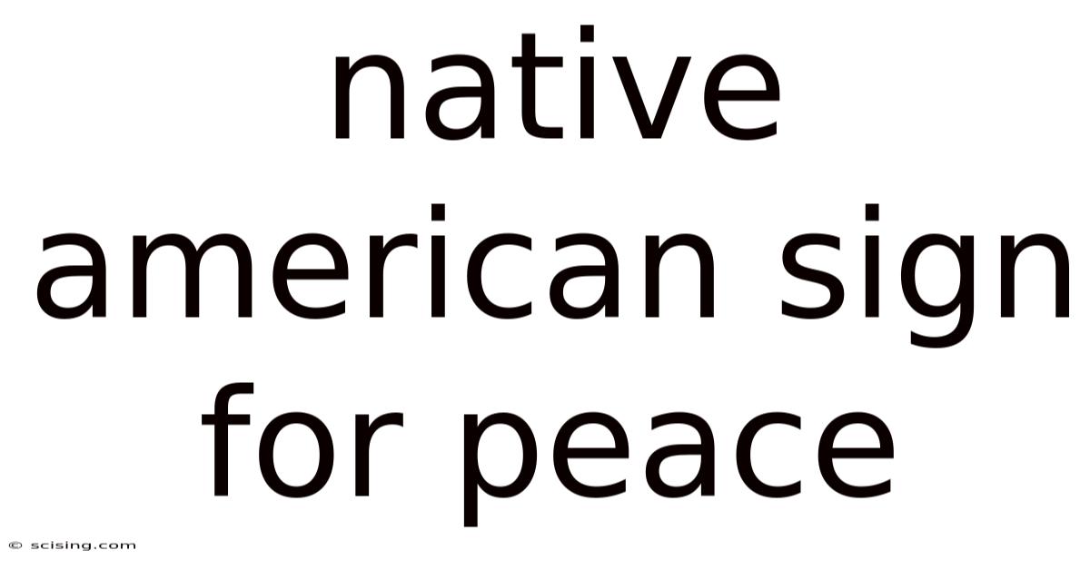 Native American Sign For Peace