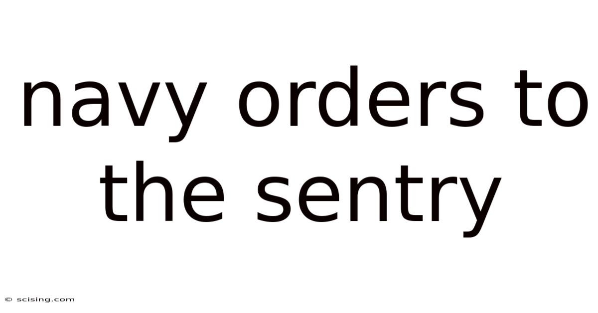 Navy Orders To The Sentry