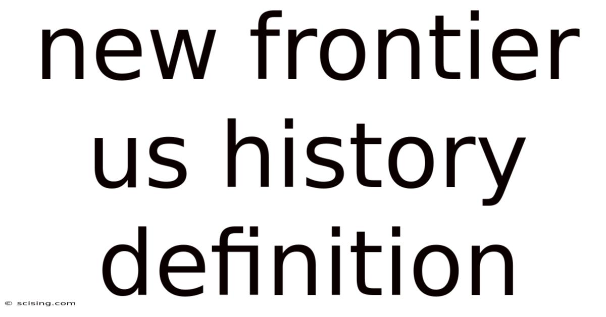 New Frontier Us History Definition
