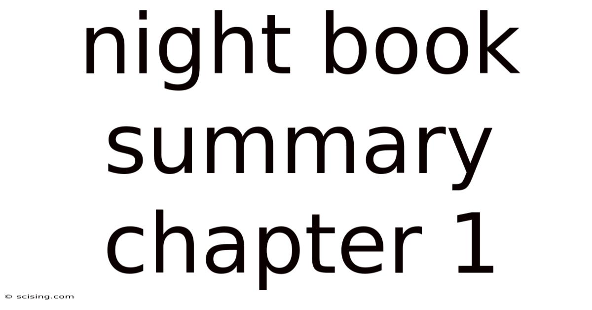 Night Book Summary Chapter 1