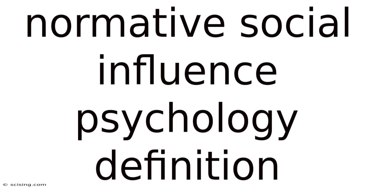 Normative Social Influence Psychology Definition