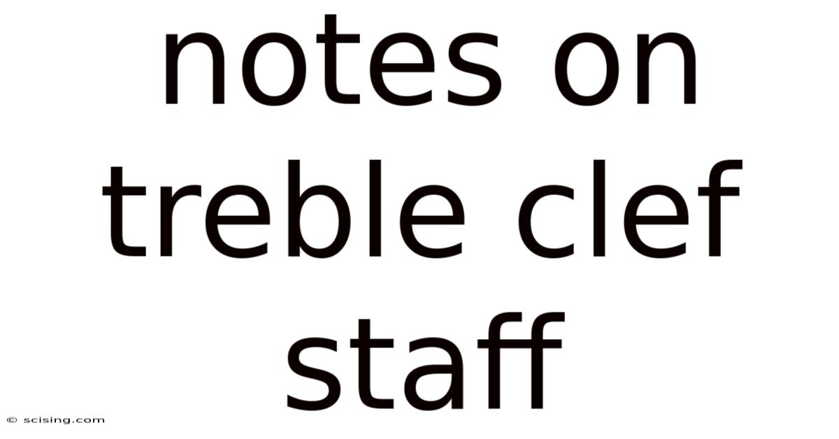 Notes On Treble Clef Staff
