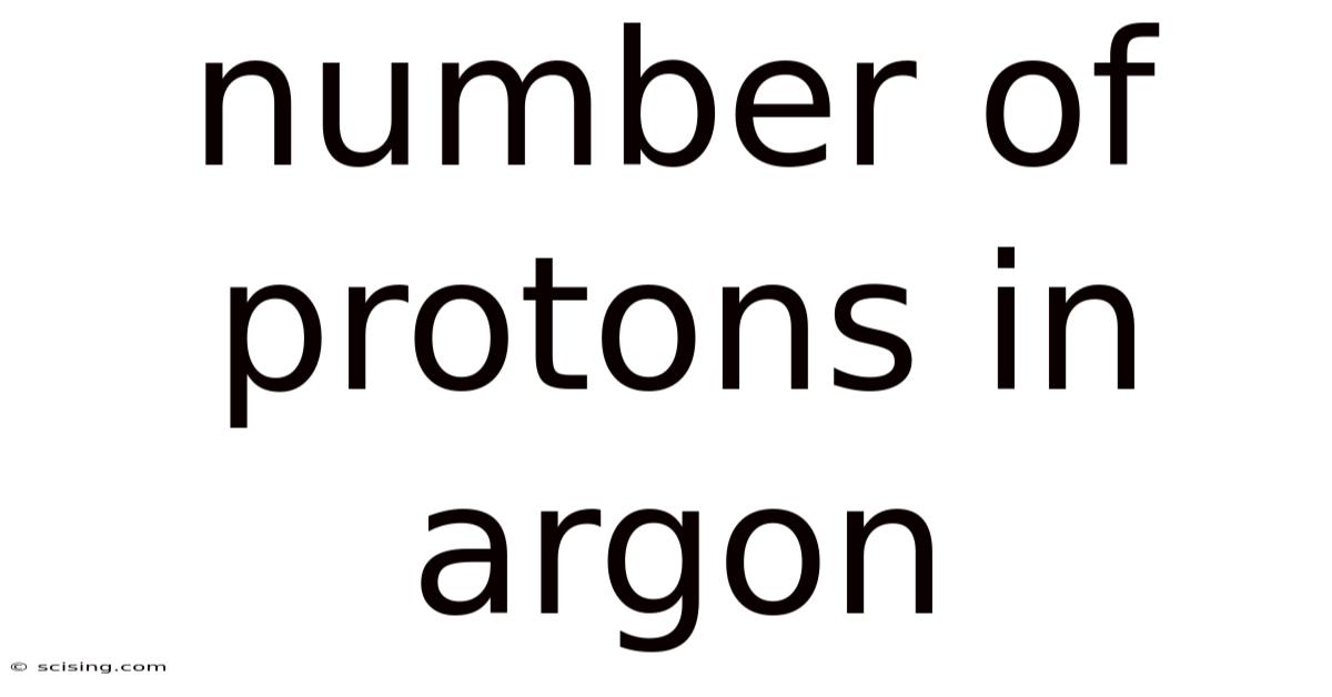 Number Of Protons In Argon