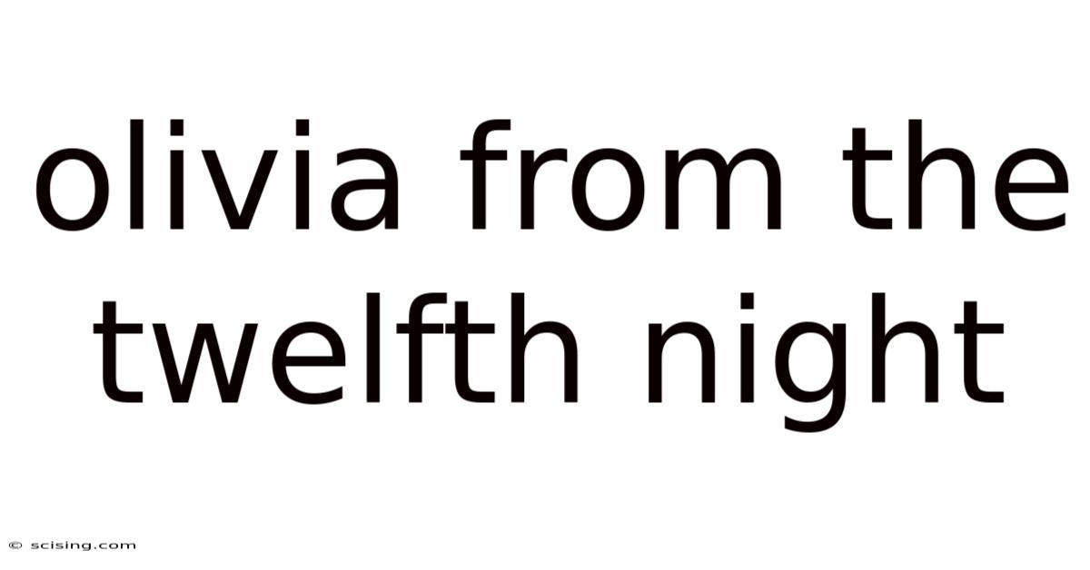 Olivia From The Twelfth Night