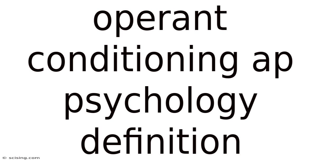 Operant Conditioning Ap Psychology Definition