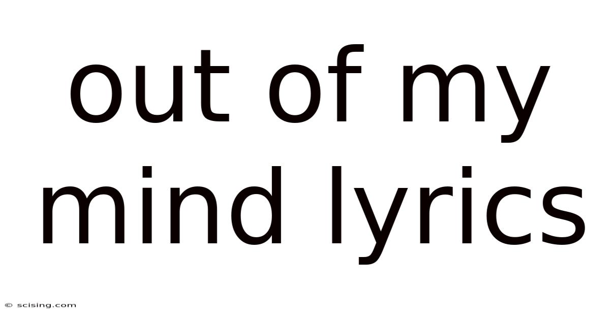 Out Of My Mind Lyrics