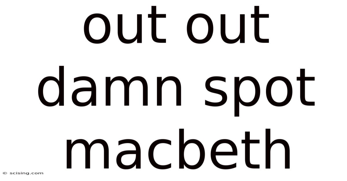 Out Out Damn Spot Macbeth