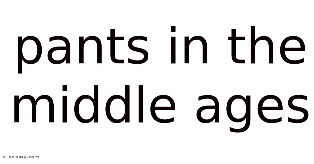 Pants In The Middle Ages