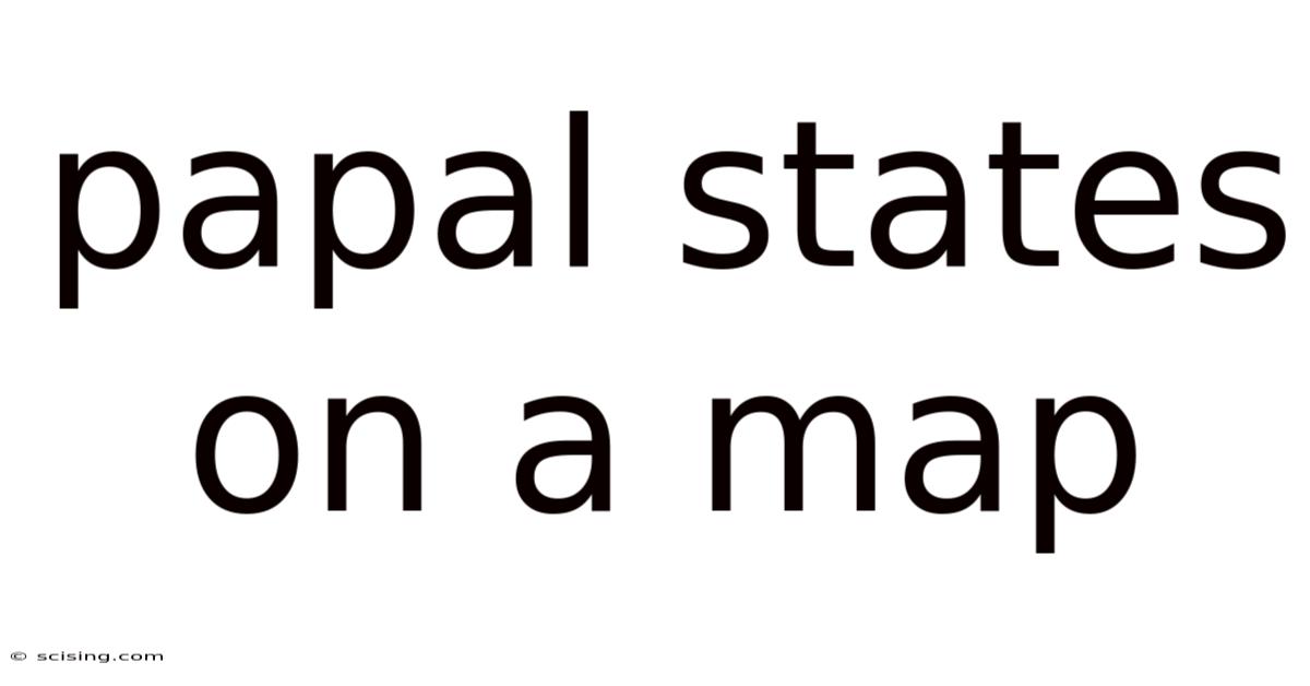 Papal States On A Map