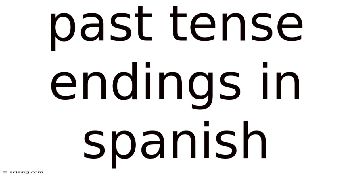 Past Tense Endings In Spanish