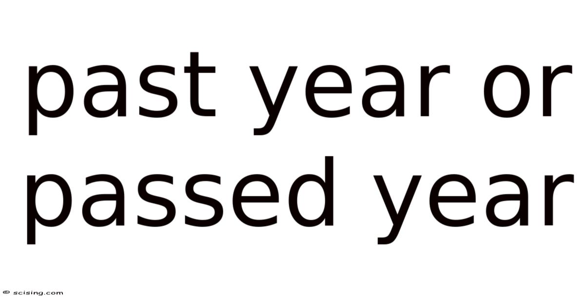 Past Year Or Passed Year