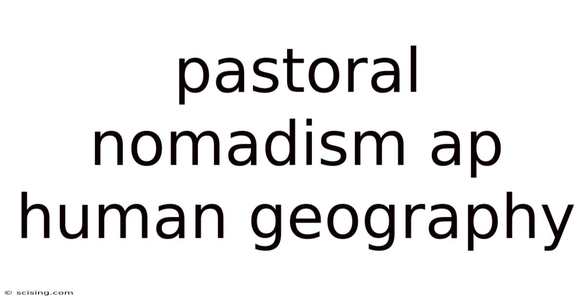 Pastoral Nomadism Ap Human Geography