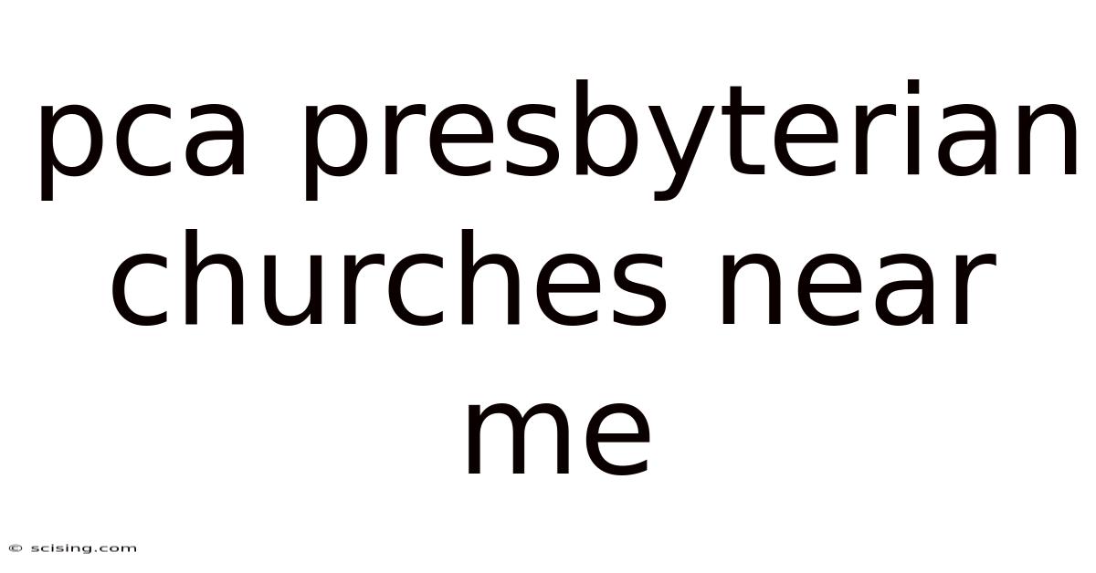 Pca Presbyterian Churches Near Me