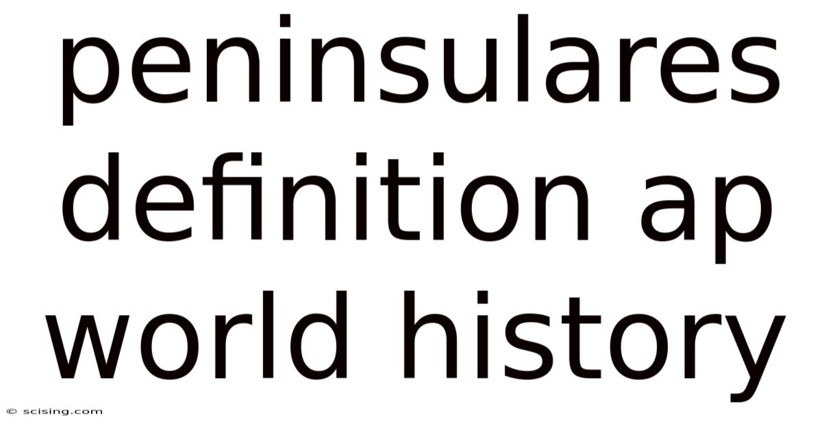 Peninsulares Definition Ap World History