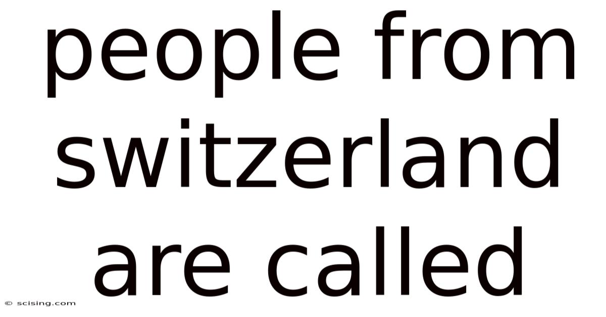 People From Switzerland Are Called