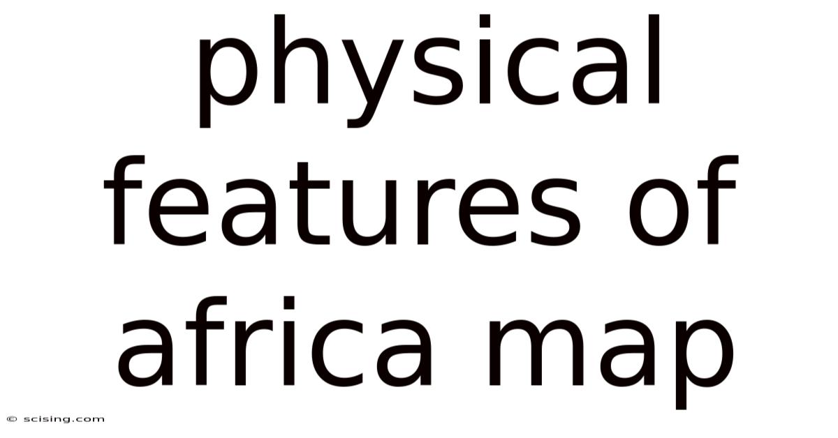 Physical Features Of Africa Map