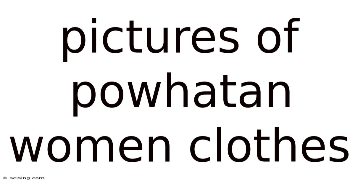 Pictures Of Powhatan Women Clothes