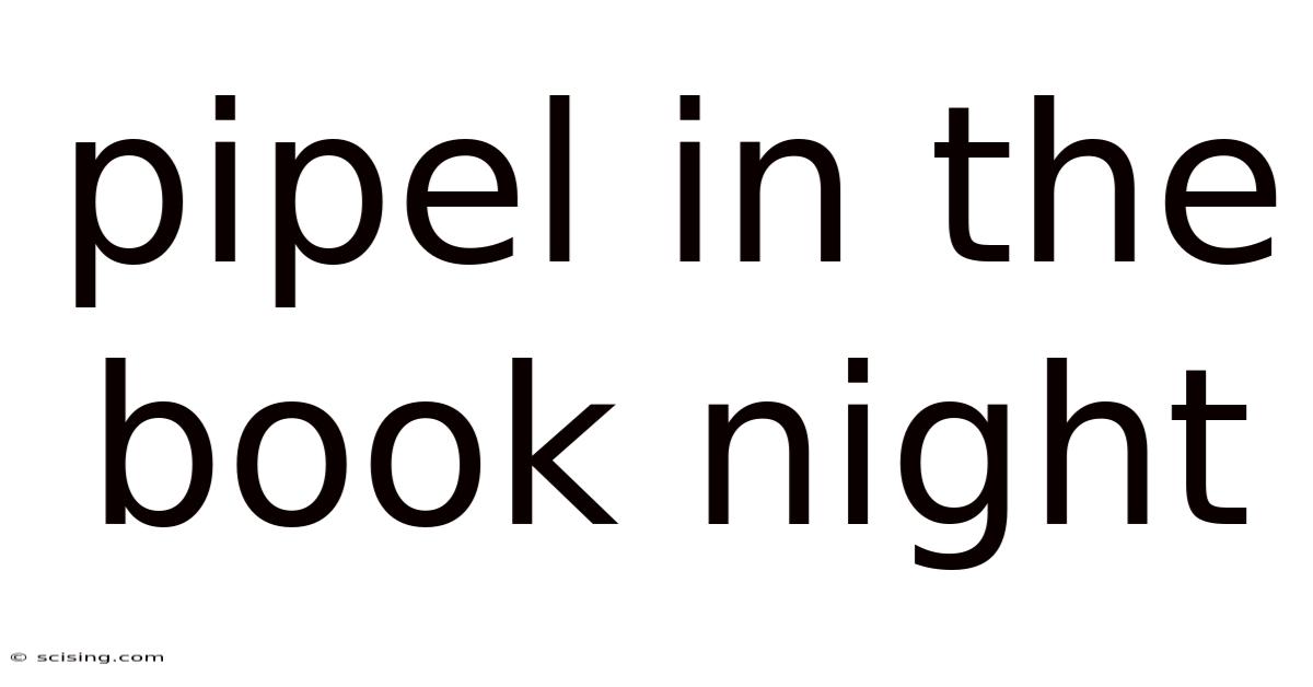 Pipel In The Book Night