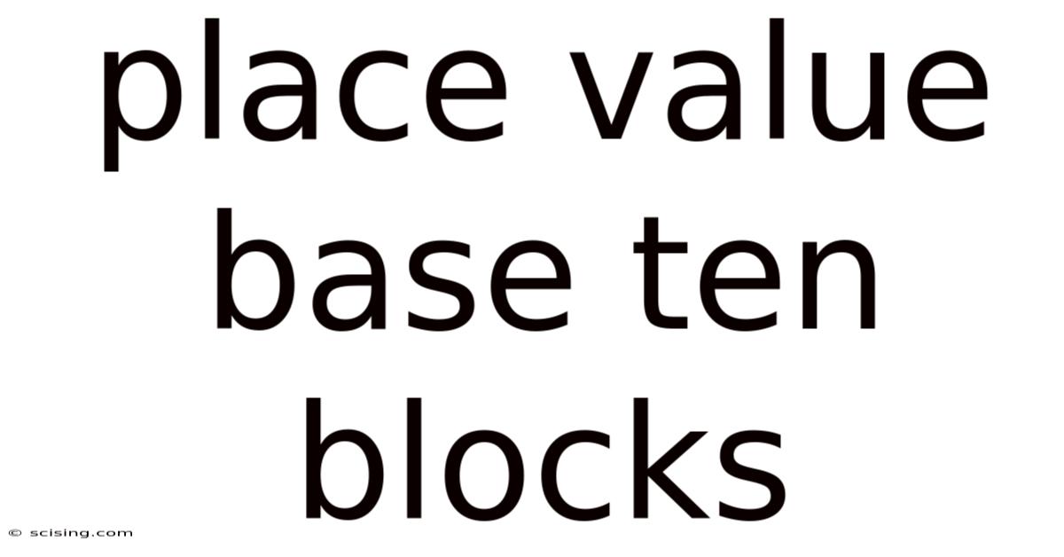 Place Value Base Ten Blocks