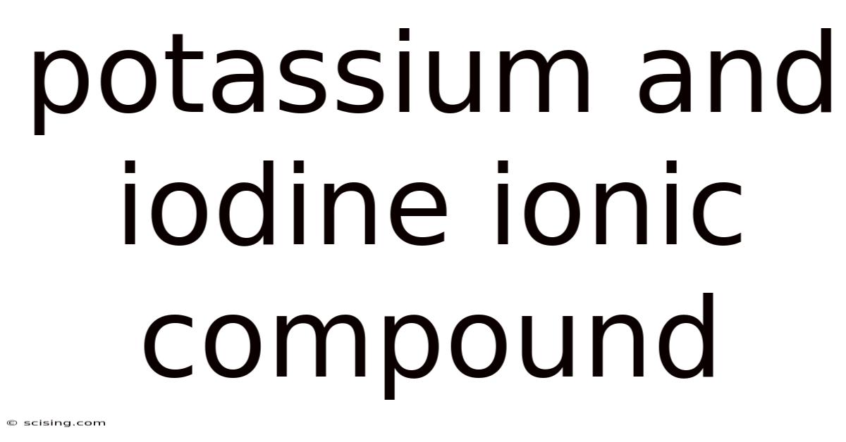 Potassium And Iodine Ionic Compound
