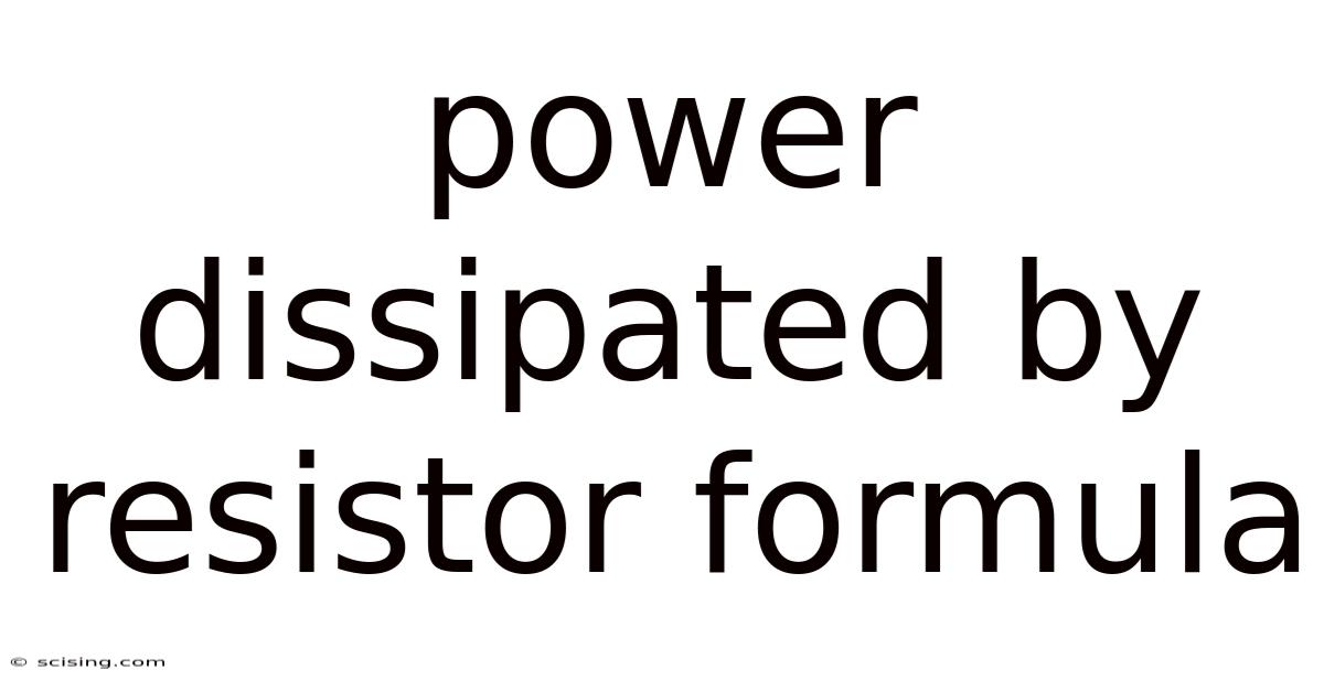 Power Dissipated By Resistor Formula