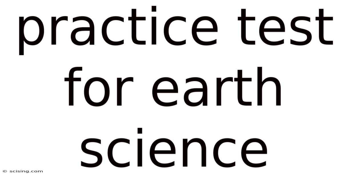 Practice Test For Earth Science