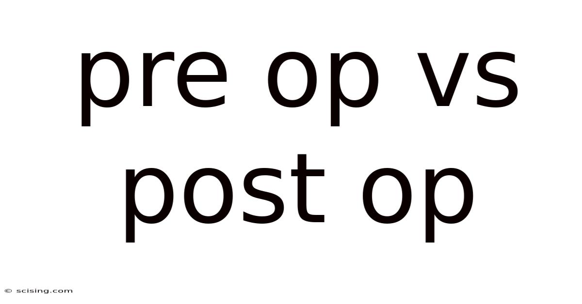Pre Op Vs Post Op