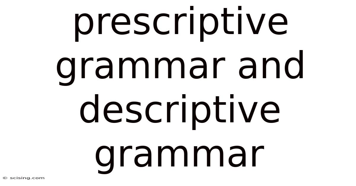 Prescriptive Grammar And Descriptive Grammar