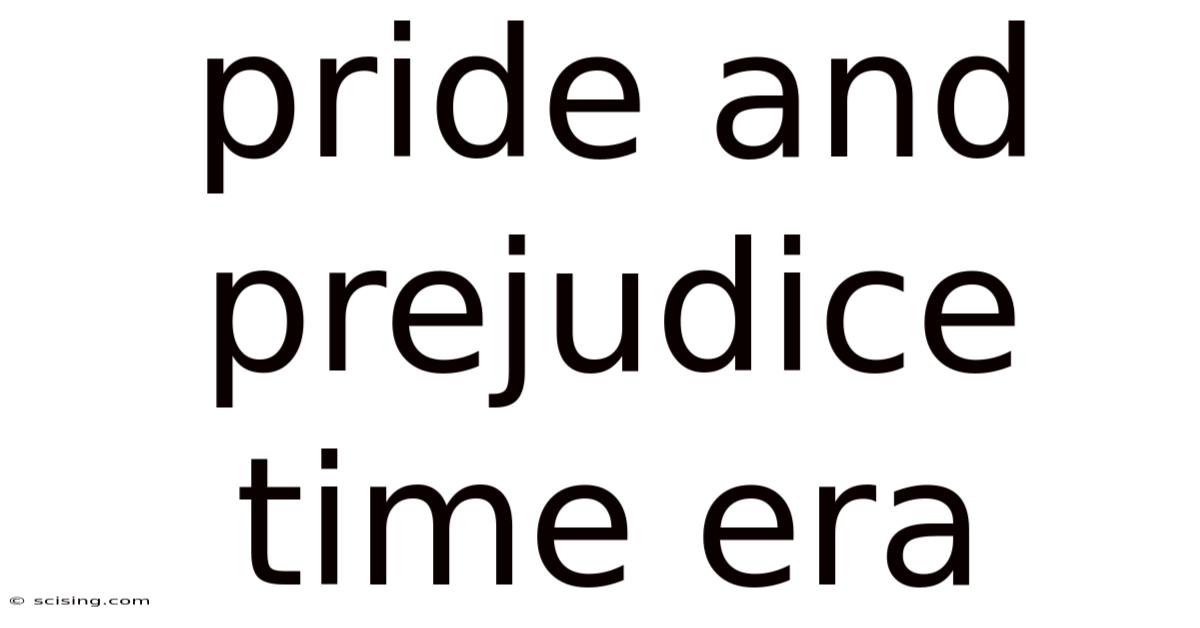 Pride And Prejudice Time Era