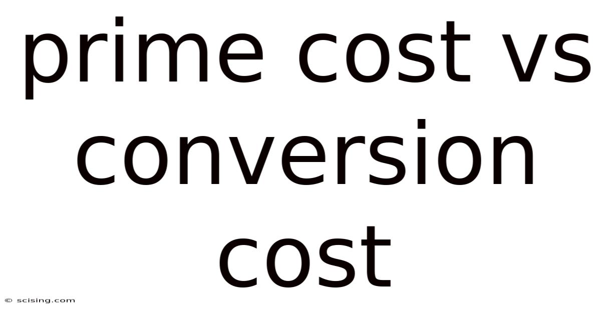 Prime Cost Vs Conversion Cost