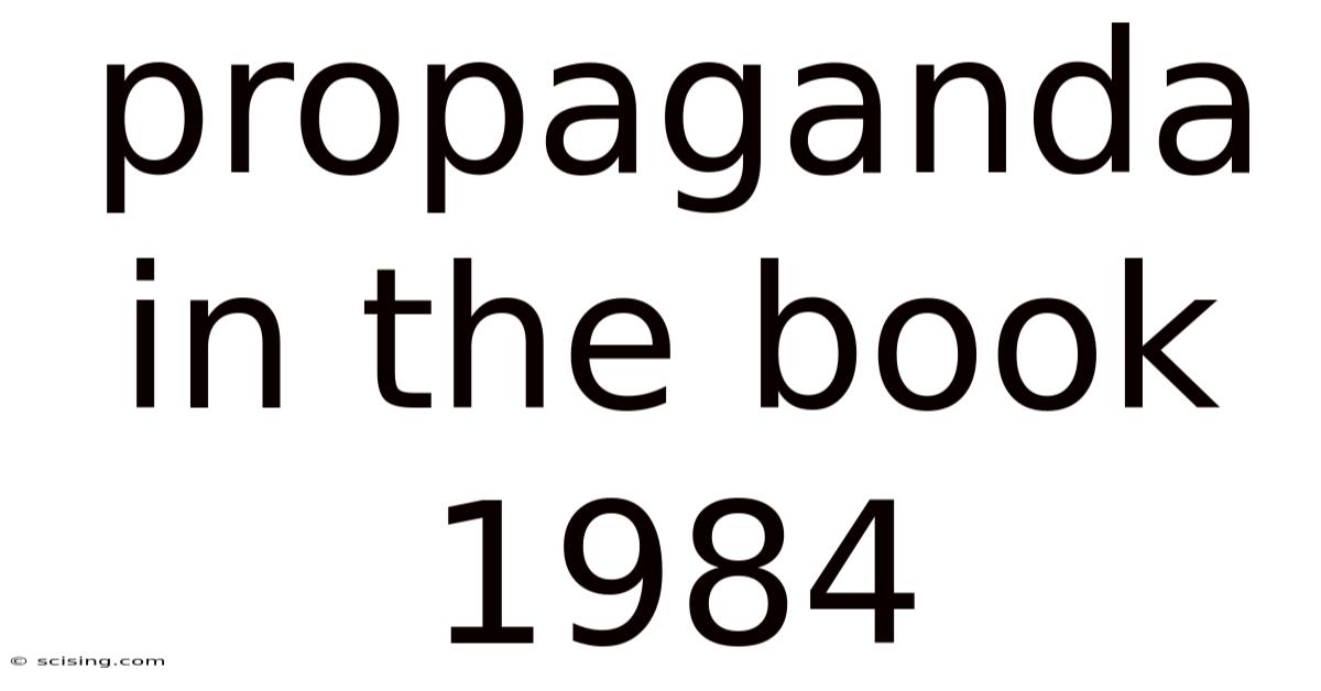 Propaganda In The Book 1984