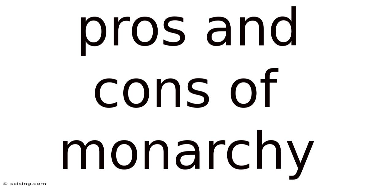 Pros And Cons Of Monarchy