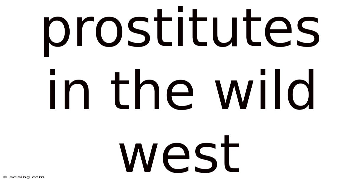 Prostitutes In The Wild West