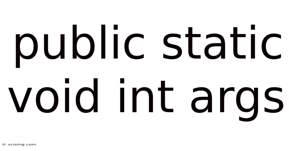 Public Static Void Int Args