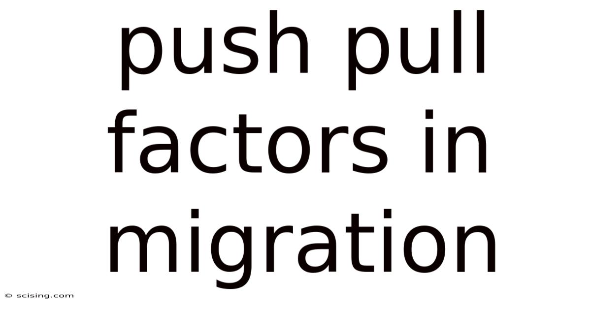 Push Pull Factors In Migration