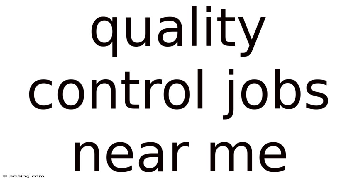 Quality Control Jobs Near Me