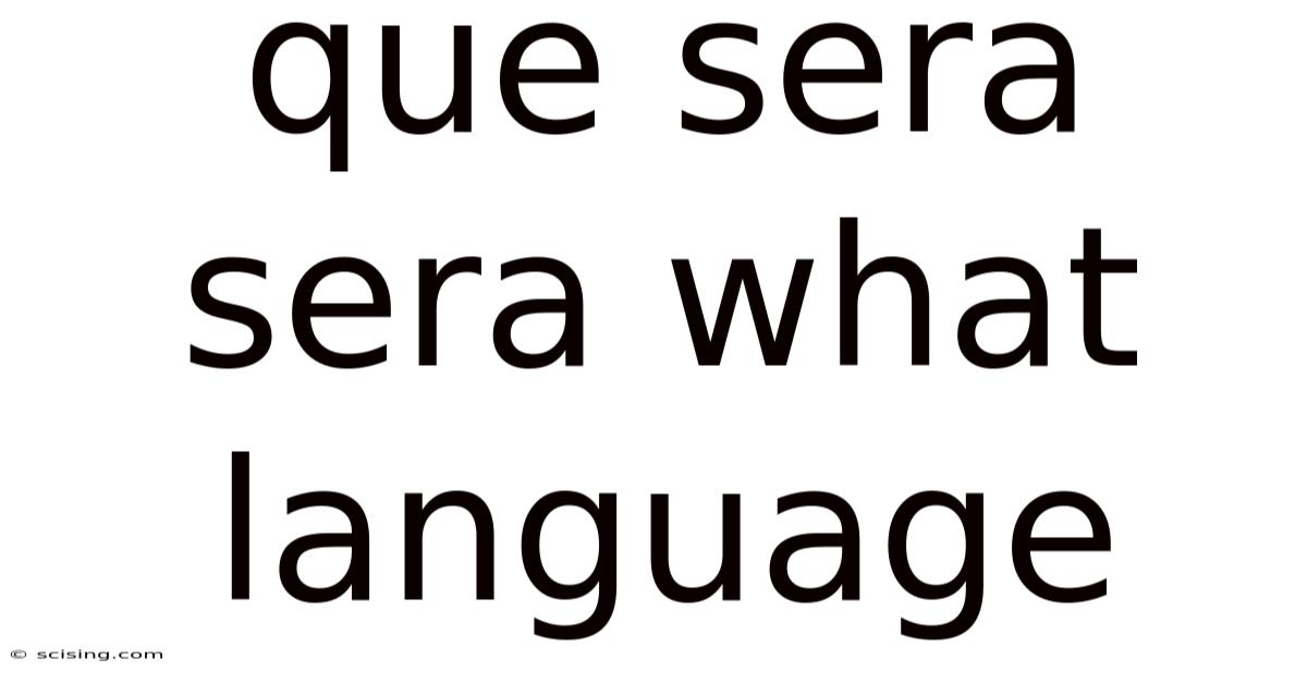 Que Sera Sera What Language