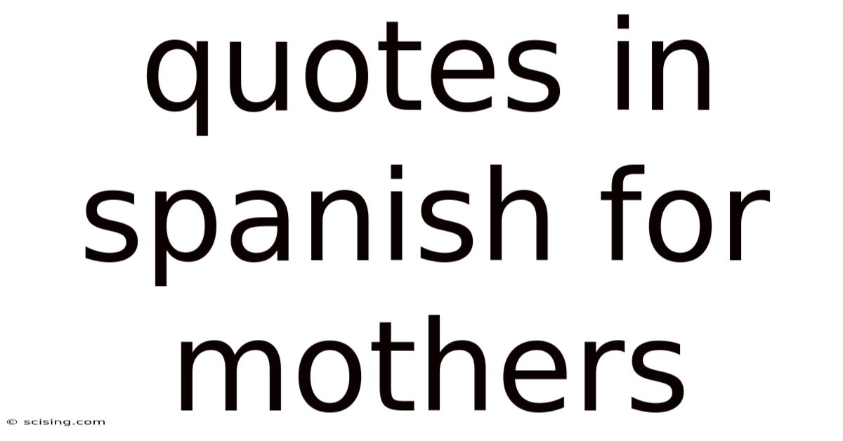 Quotes In Spanish For Mothers
